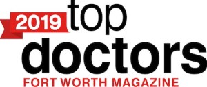 2019 Top Doctors, Fort Worth Magazine
